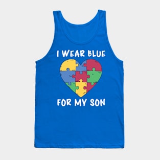 Autism Awareness, I Wear Blue For My Son Tank Top